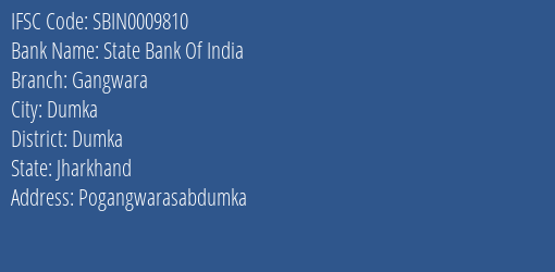 State Bank Of India Gangwara Branch Dumka IFSC Code SBIN0009810