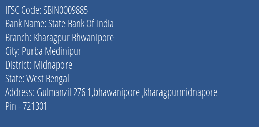 State Bank Of India Kharagpur Bhwanipore Branch Midnapore IFSC Code SBIN0009885