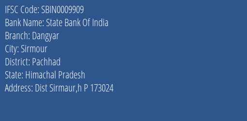 State Bank Of India Dangyar Branch Pachhad IFSC Code SBIN0009909
