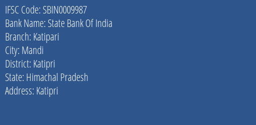 State Bank Of India Katipari Branch Katipri IFSC Code SBIN0009987