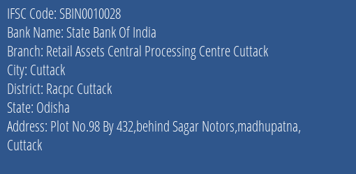 State Bank Of India Retail Assets Central Processing Centre Cuttack Branch Racpc Cuttack IFSC Code SBIN0010028