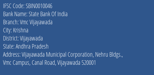 State Bank Of India Vmc Vijayawada Branch Vijayawada IFSC Code SBIN0010046