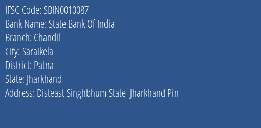 State Bank Of India Chandil Branch Patna IFSC Code SBIN0010087