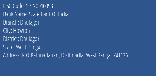 State Bank Of India Dhulagori Branch Dhulagori IFSC Code SBIN0010093