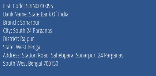 State Bank Of India Sonarpur Branch Rajpur IFSC Code SBIN0010095