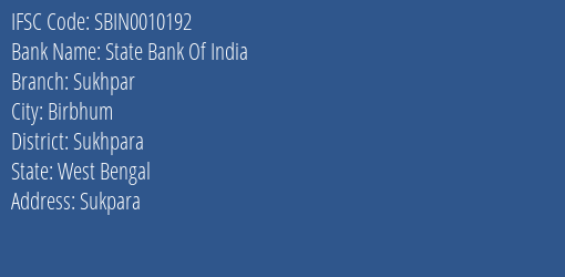 State Bank Of India Sukhpar Branch Sukhpara IFSC Code SBIN0010192