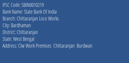 State Bank Of India Chittaranjan Loco Works Branch Chittaranjan IFSC Code SBIN0010219