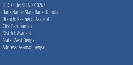 State Bank Of India Rasmeccc Asansol Branch Asansol IFSC Code SBIN0010267
