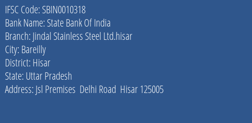 State Bank Of India Jindal Stainless Steel Ltd.hisar Branch Hisar IFSC Code SBIN0010318