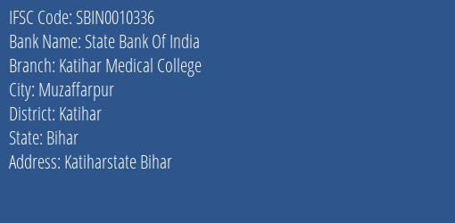 State Bank Of India Katihar Medical College Branch, Branch Code 010336 & IFSC Code Sbin0010336