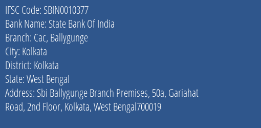 State Bank Of India Cac Ballygunge Branch Kolkata IFSC Code SBIN0010377