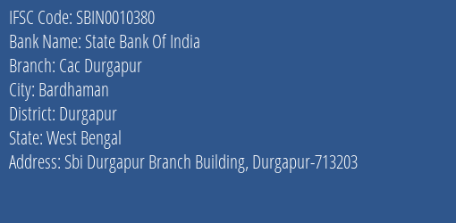 State Bank Of India Cac Durgapur Branch Durgapur IFSC Code SBIN0010380
