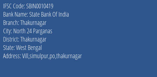 State Bank Of India Thakurnagar Branch Thakurnagar IFSC Code SBIN0010419