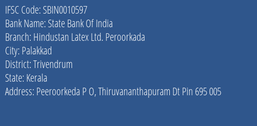 State Bank Of India Hindustan Latex Ltd. Peroorkada Branch Trivendrum IFSC Code SBIN0010597