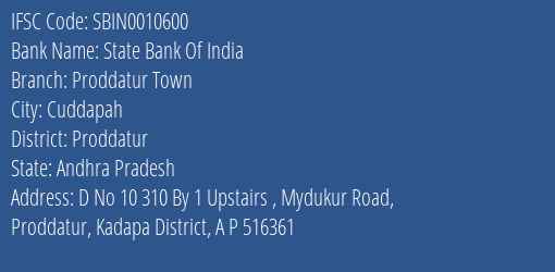 State Bank Of India Proddatur Town Branch Proddatur IFSC Code SBIN0010600