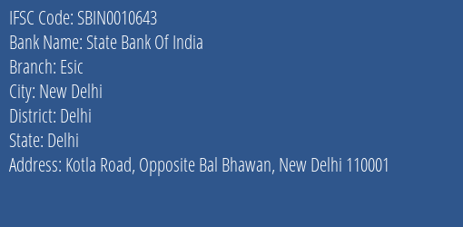 State Bank Of India Esic Branch Delhi IFSC Code SBIN0010643