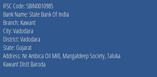 State Bank Of India Kawant Branch Vadodara IFSC Code SBIN0010985