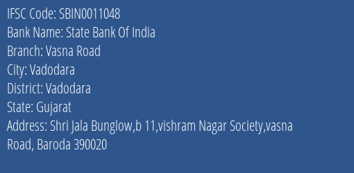 State Bank Of India Vasna Road Branch Vadodara IFSC Code SBIN0011048