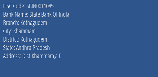 State Bank Of India Kothagudem Branch, Branch Code 011085 & IFSC Code SBIN0011085