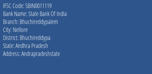 State Bank Of India Bhuchireddypalem Branch Bhuchireddypa IFSC Code SBIN0011119