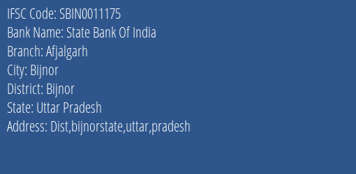 State Bank Of India Afjalgarh Branch Bijnor IFSC Code SBIN0011175