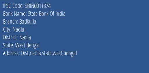 State Bank Of India Badkulla Branch Nadia IFSC Code SBIN0011374