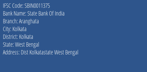State Bank Of India Aranghata Branch Kolkata IFSC Code SBIN0011375