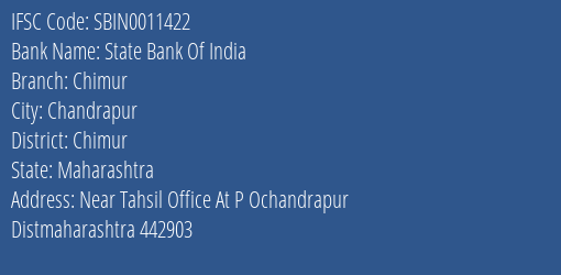 State Bank Of India Chimur Branch, Branch Code 011422 & IFSC Code SBIN0011422