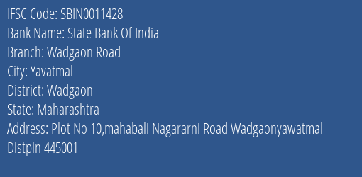 State Bank Of India Wadgaon Road Branch Wadgaon IFSC Code SBIN0011428