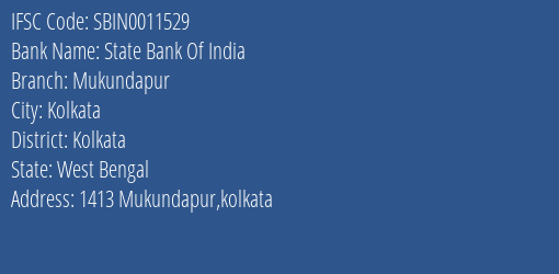 State Bank Of India Mukundapur Branch Kolkata IFSC Code SBIN0011529