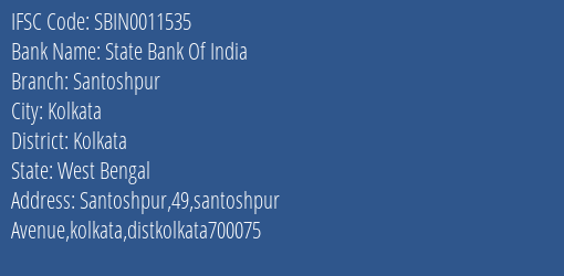 State Bank Of India Santoshpur Branch Kolkata IFSC Code SBIN0011535