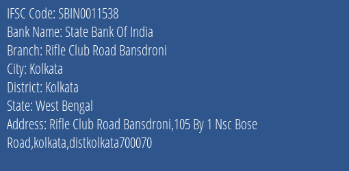State Bank Of India Rifle Club Road Bansdroni Branch Kolkata IFSC Code SBIN0011538