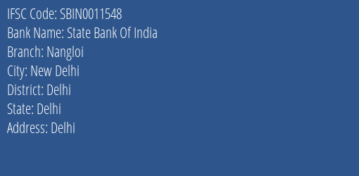 State Bank Of India Nangloi Branch Delhi IFSC Code SBIN0011548