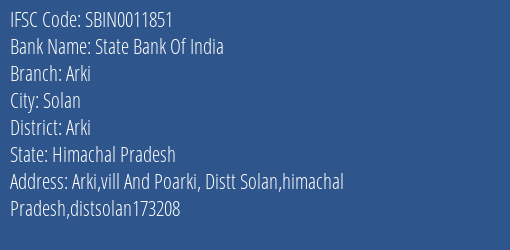 State Bank Of India Arki Branch Arki IFSC Code SBIN0011851