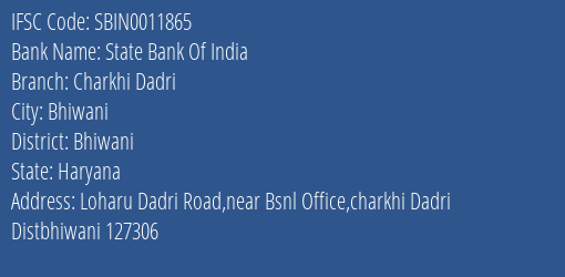 State Bank Of India Charkhi Dadri Branch Bhiwani IFSC Code SBIN0011865
