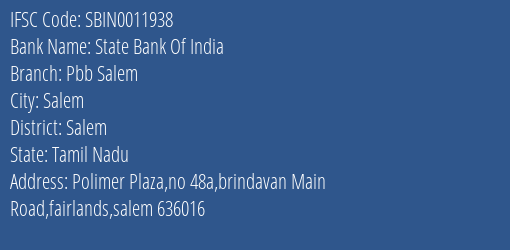 State Bank Of India Pbb Salem Branch, Branch Code 011938 & IFSC Code Sbin0011938