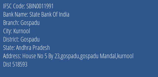 State Bank Of India Gospadu Branch Gospadu IFSC Code SBIN0011991