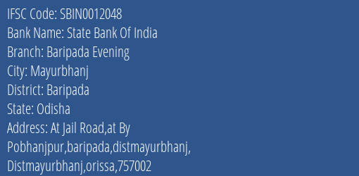 State Bank Of India Baripada Evening Branch Baripada IFSC Code SBIN0012048