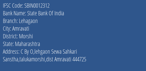 State Bank Of India Lehagaon Branch Morshi IFSC Code SBIN0012312