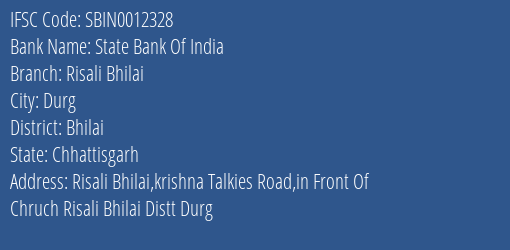 State Bank Of India Risali Bhilai Branch Bhilai IFSC Code SBIN0012328