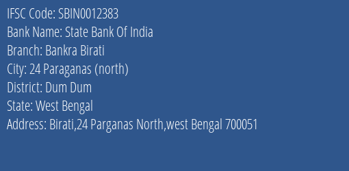 State Bank Of India Bankra Birati Branch Dum Dum IFSC Code SBIN0012383