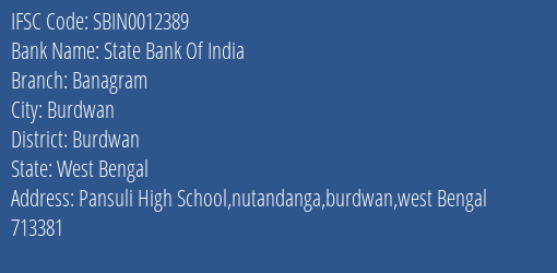 State Bank Of India Banagram Branch Burdwan IFSC Code SBIN0012389