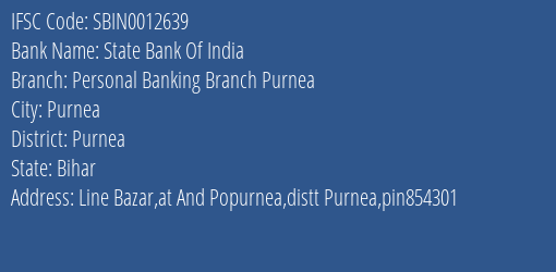 State Bank Of India Personal Banking Branch Purnea Branch, Branch Code 012639 & IFSC Code Sbin0012639