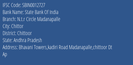 State Bank Of India N.t.r Circle Madanapalle Branch Chittoor IFSC Code SBIN0012727