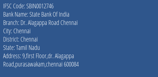 State Bank Of India Dr. Alagappa Road Chennai Branch, Branch Code 012746 & IFSC Code Sbin0012746