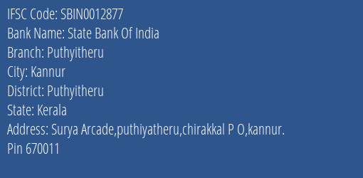 State Bank Of India Puthyitheru Branch Puthyitheru IFSC Code SBIN0012877