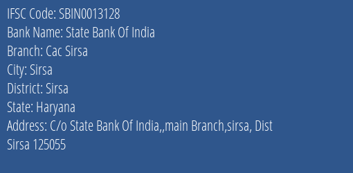 State Bank Of India Cac Sirsa Branch Sirsa IFSC Code SBIN0013128