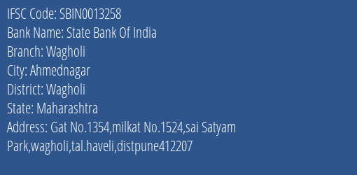 State Bank Of India Wagholi Branch Wagholi IFSC Code SBIN0013258