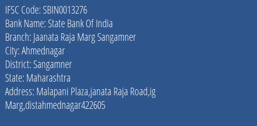 State Bank Of India Jaanata Raja Marg Sangamner Branch Sangamner IFSC Code SBIN0013276