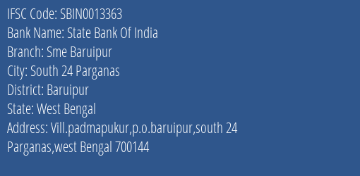 State Bank Of India Sme Baruipur Branch Baruipur IFSC Code SBIN0013363